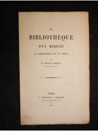 CHEREAU : La bibliothèque d'un médecin au commencement du XVème siècle - Erste Ausgabe - Edition-Originale.com