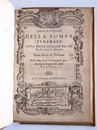 CINI : Descritione della pompa funerale fatta nelle essequie del Ser. Sig. Cosimo de Medici Gran Duca de Toscana - First edition - Edition-Originale.com