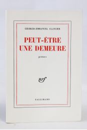 CLANCIER : Peut-être une demeure - First edition - Edition-Originale.com