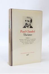 CLAUDEL : Théâtre. Volume I : L'endormie. - Fragment d'un drame. - Tête d'or (Ière et 2ème version). - La ville (Ière et 2ème version). - La jeune fille Violaine (Ière et 2ème version). - L'échange (Ière et 2ème version. - Le repos du septième jour. - Agamemnon d'Eschyle. - Les Choéphores d'Eschyle. - Les Euménides d'Eschyle. - Partage de midi - Edition Originale - Edition-Originale.com