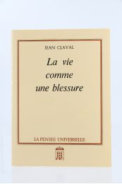 CLAVAL : La Vie comme une Blessure - Prima edizione - Edition-Originale.com