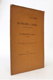 CLERAMBAULT : Le théâtre à Tours à l'époque de la Révolution. - Un Opérateur à Tours en 1636 - Erste Ausgabe - Edition-Originale.com