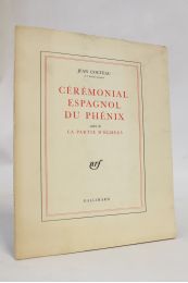 COCTEAU : Cérémonial espagnol du phénix suivi de La partie d'échecs - Prima edizione - Edition-Originale.com