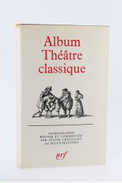 COLLECTIF : Album Théâtre classique, la Vie théâtrale sous Louis XIII et Louis XIV - First edition - Edition-Originale.com