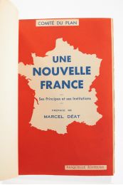 COLLECTIF : Comité du Plan. - Une nouvelle France. Ses Principes et ses Institutions - Signiert, Erste Ausgabe - Edition-Originale.com