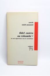 COLLECTIF : Fidel Castro ou Tshombé ? La Voie algérienne vers le Socialisme - Prima edizione - Edition-Originale.com