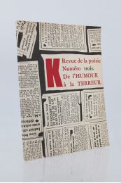 COLLECTIF : K. Revue de la poésie N°3. De l'humour à la terreur - Erste Ausgabe - Edition-Originale.com