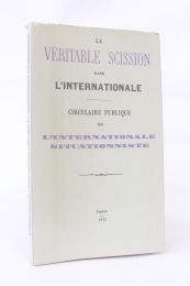 COLLECTIF : La véritable scission dans l'internationale. Circulaire publique de l'Internationale Situationniste - Erste Ausgabe - Edition-Originale.com