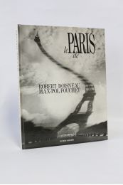 COLLECTIF : Le Paris de Robert Doisneau et de Max-Pol Fouchet - Edition Originale - Edition-Originale.com