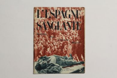 COLLECTIF : L'Espagne sanglante. Badajoz, Irun, l'Alcazar, Madrid - First edition - Edition-Originale.com