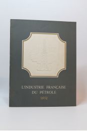 COLLECTIF : L'industrie française du pétrole en 1952 - Erste Ausgabe - Edition-Originale.com