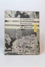 COLLECTIF : L'industrie française du pétrole en 1955 - Erste Ausgabe - Edition-Originale.com