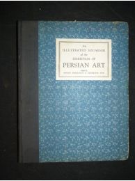 COLLECTIF : Persian art. An illustrated souvenir of the exhibition of persian art at Burlington house London - Erste Ausgabe - Edition-Originale.com
