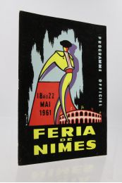 COLLECTIF : Programme officiel pour la Féria de Nîmes du 18 au 22 Mai 1961 - First edition - Edition-Originale.com