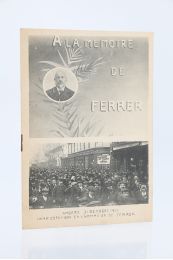 COMITE D'ORGANISATION DE LA MANIFESTATION FERRER : A la mémoire de Ferrer - Prima edizione - Edition-Originale.com