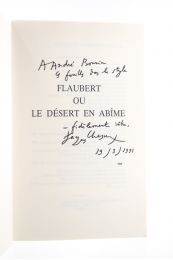 CHESSEX : Flaubert ou le Désert en Abîme - Autographe, Edition Originale - Edition-Originale.com