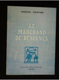 CONTIER : Le marchand de Besugnes - Signed book, First edition - Edition-Originale.com