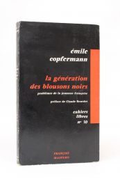 COPFERMANN : La génération des blousons noirs - Problèmes de la jeunesse française - Edition Originale - Edition-Originale.com