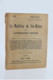 COUE : Maîtrise de soi-même par l'autosuggestion consciente - Edition-Originale.com