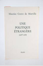 COUVE DE MURVILLE : Une Politique étrangère 1958-1969 - First edition - Edition-Originale.com
