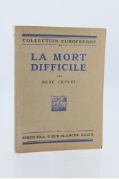 CREVEL : La mort difficile - First edition - Edition-Originale.com