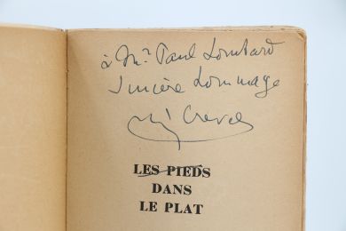 CREVEL : Les pieds dans le plat - Autographe, Edition Originale - Edition-Originale.com