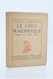 CROMMELYNCK : Le cocu magnifique - Erste Ausgabe - Edition-Originale.com