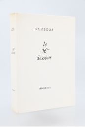 DANINOS : Le 36ème dessous - Erste Ausgabe - Edition-Originale.com