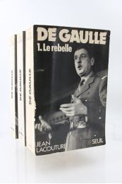 DE GAULLE : De Gaulle - Tome I : Le rebelle. - Tome II : Le politique. - Tome III : Le souverain. - Complet en trois volumes - Autographe, Edition Originale - Edition-Originale.com