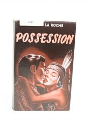 DE LA ROCHE : Possession - First edition - Edition-Originale.com