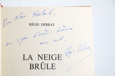 DEBRAY  : La Neige brûle - Libro autografato - Edition-Originale.com