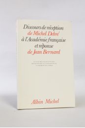 DEBRE : Discours de réception de M. Michel Debré à l'Académie française et réponse de M. Jean Bernard - Edition Originale - Edition-Originale.com