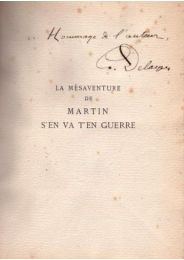 DELAYEN : La mésaventure de Martin s'en va en guerre - Autographe, Edition Originale - Edition-Originale.com