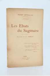 DETOUCHE : Les ébats du sagittaire - Erste Ausgabe - Edition-Originale.com