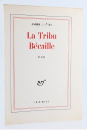 DHOTEL : La tribu Bécaille - Erste Ausgabe - Edition-Originale.com
