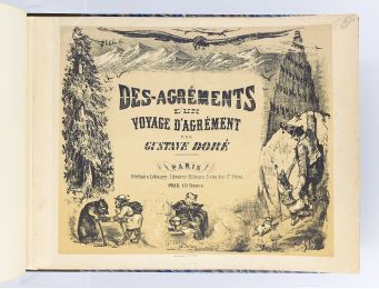 DORE : Des-agréments d'un voyage d'agrément par Gustave Doré - Erste Ausgabe - Edition-Originale.com