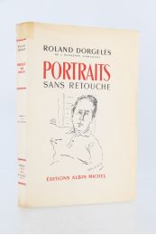 DORGELES : Portraits sans retouche - Edition Originale - Edition-Originale.com
