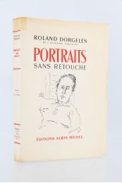 DORGELES : Portraits sans retouche - Prima edizione - Edition-Originale.com