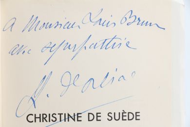 D'ORLIAC : Christine de Suède, la Reine chaste et folle - Autographe, Edition Originale - Edition-Originale.com