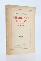 DRIEU LA ROCHELLE : Charlotte Corday - Le chef - Edition Originale - Edition-Originale.com