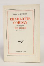 DRIEU LA ROCHELLE : Charlotte Corday. - Le chef - Erste Ausgabe - Edition-Originale.com