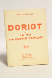 DRIEU LA ROCHELLE : Doriot ou la vie d'un ouvrier français - First edition - Edition-Originale.com