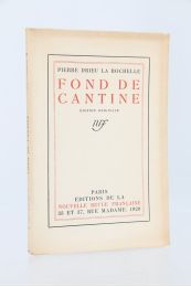 DRIEU LA ROCHELLE : Fond de cantine - Prima edizione - Edition-Originale.com