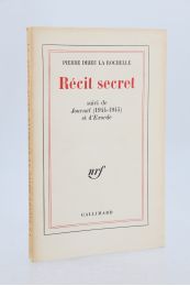 DRIEU LA ROCHELLE : Récit secret suivi de Journal (1944-1945) et d'Exorde - Erste Ausgabe - Edition-Originale.com