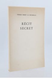 DRIEU LA ROCHELLE : Récit secret - First edition - Edition-Originale.com