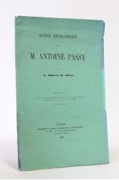 DROUYN DE LHYUS : Notice biographique sur M. Antoine Passy  - Prima edizione - Edition-Originale.com