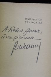 DUHAMEL : Civilisation française - Signiert, Erste Ausgabe - Edition-Originale.com