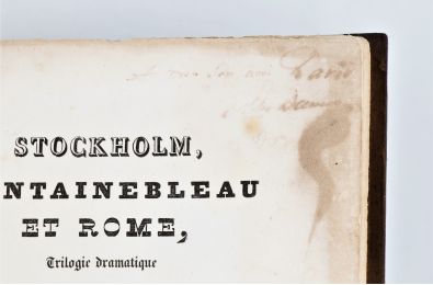 DUMAS : Stockholm, Fontainebleau et Rome, trilogie dramatique sur la vie de Christine - Signiert, Erste Ausgabe - Edition-Originale.com