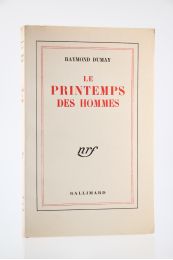 DUMAY : Le printemps des hommes - Edition Originale - Edition-Originale.com