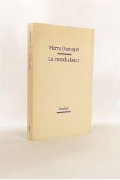 DUMAYET : La nonchalance - Autographe, Edition Originale - Edition-Originale.com